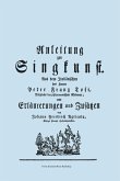 Anleitung zur Singkunst. Aus dem Italiänischen des Herrn Peter Franz Tosi, Mitglieds der philarmonischen Akademie mit Erläuterungen und Zusätzen von Johann Friedrich Agricola, Königl Preuß. Hofcomponisten. [Faksimile 1757].