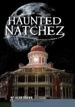 Haunted Natchez - Brown, Alan