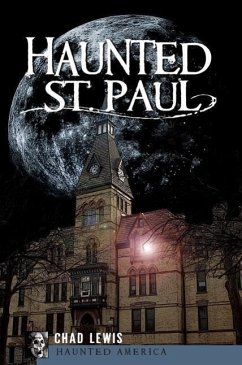 Haunted St. Paul - Lewis, Chad