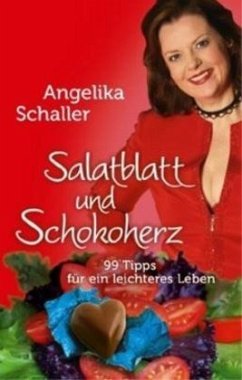Salatblatt & Schokoherz - Schaller, Angelika