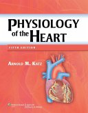 Physiology of the Heart Physiology of the Heart