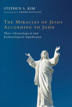 The Miracles of Jesus According to John - Kim, Stephen S.