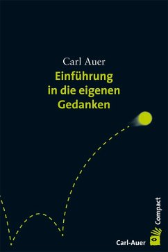 Einführung in die eigenen Gedanken - Auer, Carl