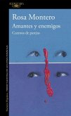 Amantes y enemigos : cuentos de parejas