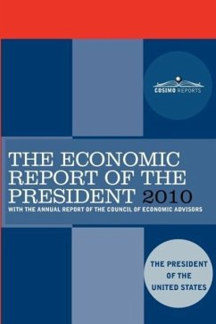 The Economic Report of the President 2010 - The President of the United States, Pres; The Council of Economic Advisers, Counci; The President of the United States
