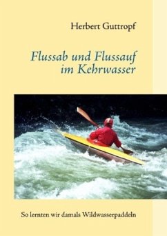 Flussab und Flussauf im Kehrwasser