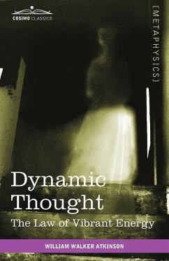 Dynamic Thought - Atkinson, William Walker