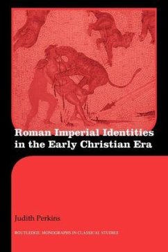Roman Imperial Identities in the Early Christian Era - Perkins, Judith