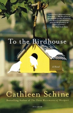 To the Birdhouse - Schine, Cathleen