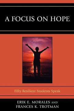 A Focus on Hope - Morales, Erik E.; Trotman, Frances K.