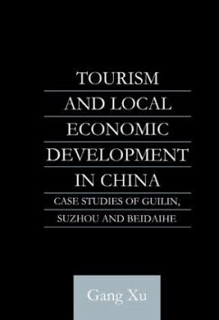 Tourism and Local Development in China - Xu, Gang