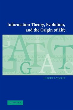 Information Theory, Evolution, and the Origin of Life - Hubert P., Yockey; Yockey, Hubert P.