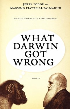 What Darwin Got Wrong - Fodor, Jerry; Piattelli-Palmarini, Massimo