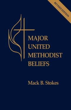 Major United Methodist Beliefs - Stokes, Mack B.
