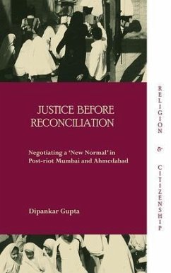Justice before Reconciliation - Gupta, Dipankar