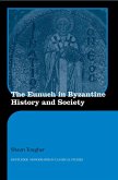 The Eunuch in Byzantine History and Society