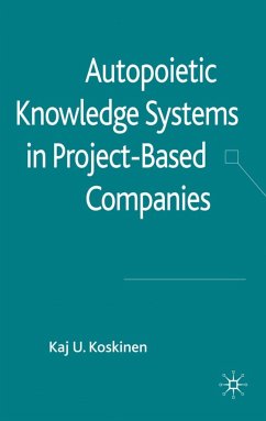 Autopoietic Knowledge Systems in Project-Based Companies - Koskinen, K.