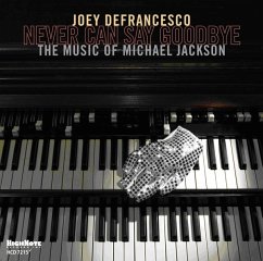 Never Can Say Goodbye-The Music Of Michael Jacks - Defrancesco,Joye