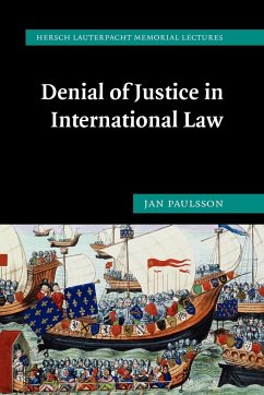 Denial of Justice in International Law - Jan, Paulsson; Paulsson, Jan