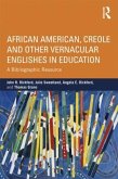 African American, Creole, and Other Vernacular Englishes in Education