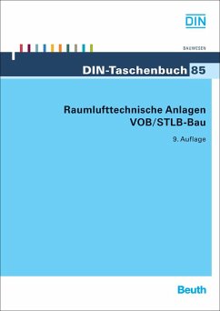 Raumlufttechnische Anlagen VOB/STLB-Bau VOB Teil B: DIN 1961, VOB Teil C: ATV DIN 18299, ATV DIN 18379