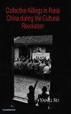 Collective Killings in Rural China during the Cultural Revolution