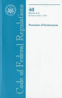 Code of Federal Regulations, Title 40, Protection of Environment, PT. 64-71, Revised as of July 1, 2010