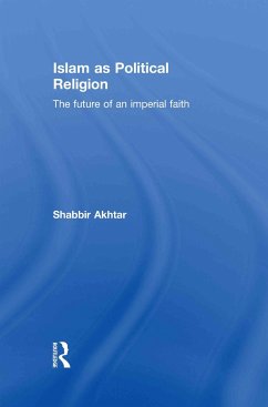 Islam as Political Religion - Akhtar, Shabbir