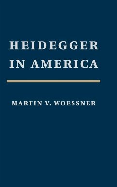 Heidegger in America - Woessner, Martin