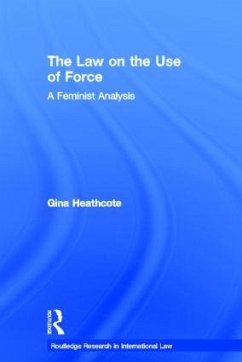 The Law on the Use of Force - Heathcote, Gina