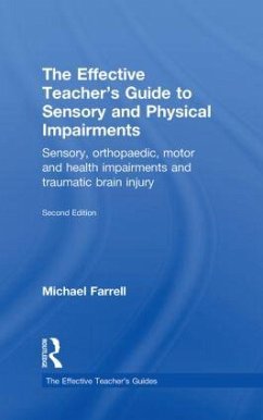 The Effective Teacher's Guide to Sensory and Physical Impairments - Farrell, Michael