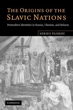 The Origins of the Slavic Nations - Plokhy, Serhii (University of Alberta)