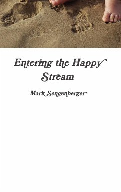 Entering the Happy Stream - Sengenberger, Mark