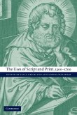 The Uses of Script and Print, 1300 1700