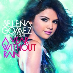 A Year Without Rain - Gomez,Selena & The Scene