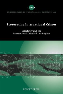 Prosecuting International Crimes - Cryer, Robert