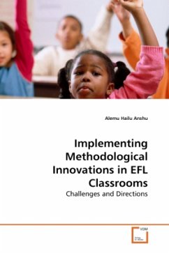 Implementing Methodological Innovations in EFL Classrooms - Hailu Anshu, Alemu