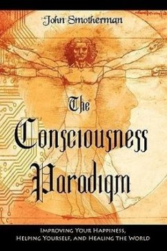 The Consciousness Paradigm - Smotherman, John