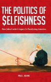 The Politics of Selfishness