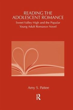 Reading the Adolescent Romance - Pattee, Amy