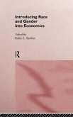 Introducing Race and Gender into Economics Introducing Race and Gender into Economics