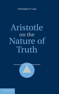 Aristotle on the Nature of Truth - Long, Christopher P.