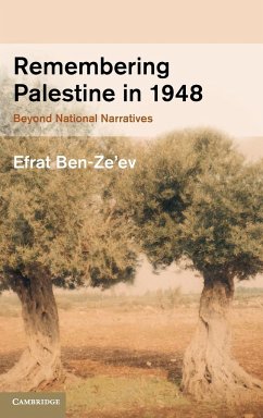 Remembering Palestine in 1948 - Ben Ze'ev, Efrat