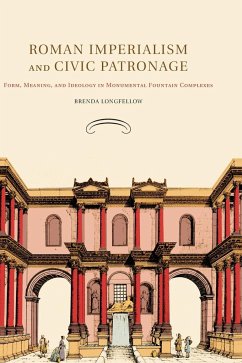 Roman Imperialism and Civic Patronage - Longfellow, Brenda