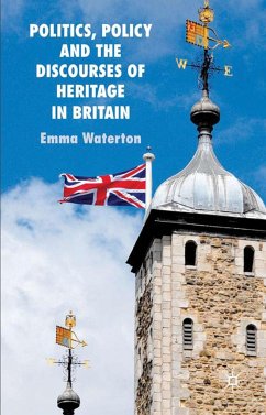Politics, Policy and the Discourses of Heritage in Britain - Waterton, E.
