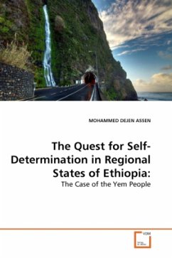 The Quest for Self-Determination in Regional States of Ethiopia: - DEJEN ASSEN, MOHAMMED