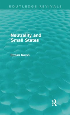 Neutrality and Small States (Routledge Revivals) - Karsh, Efraim