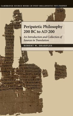 Peripatetic Philosophy, 200 BC to AD 200 - Sharples, Robert W.