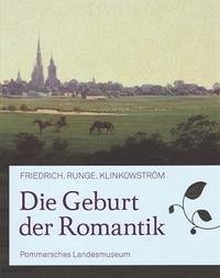 Die Geburt der Romantik - Frenssen, Birte; Weitzel, Sabine M; Alvermann, Dirk; Lissok, Michael; Scarabis, Mario