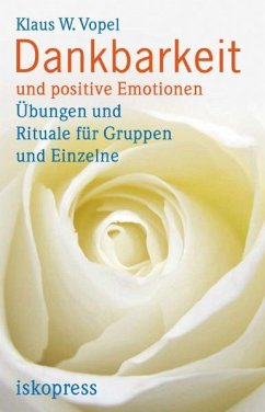 Dankbarkeit und positive Emotionen - Vopel, Klaus W.